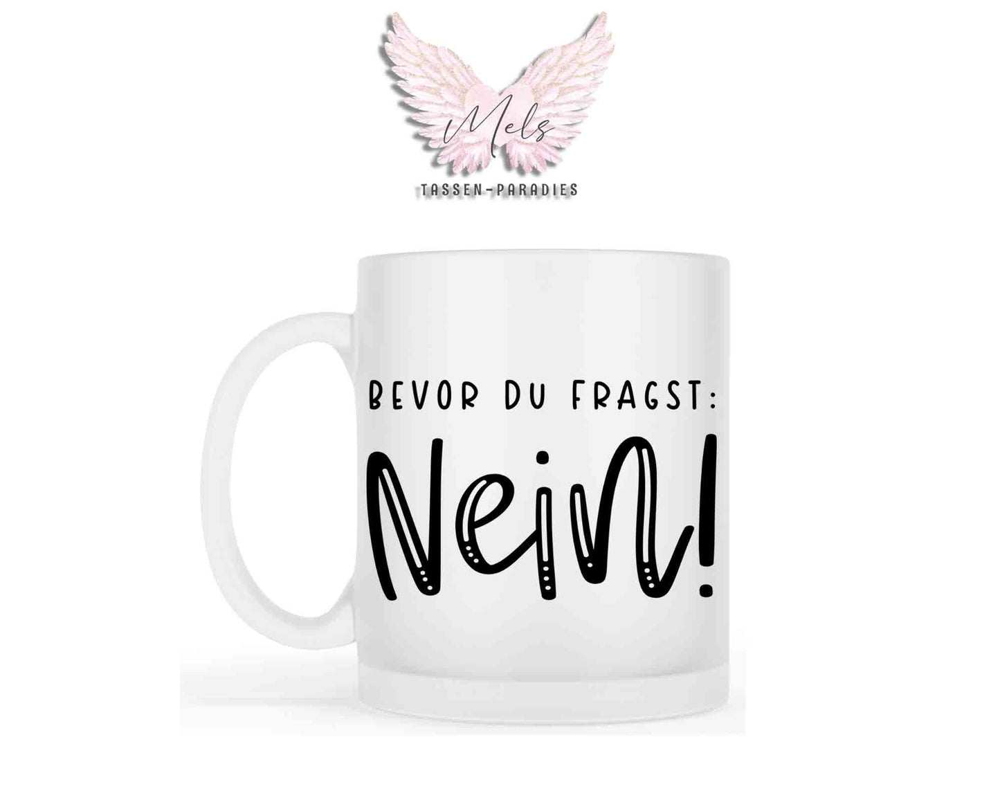 Bevor du fragst NEIN! - mit Totenkopf-Bild - Tasse