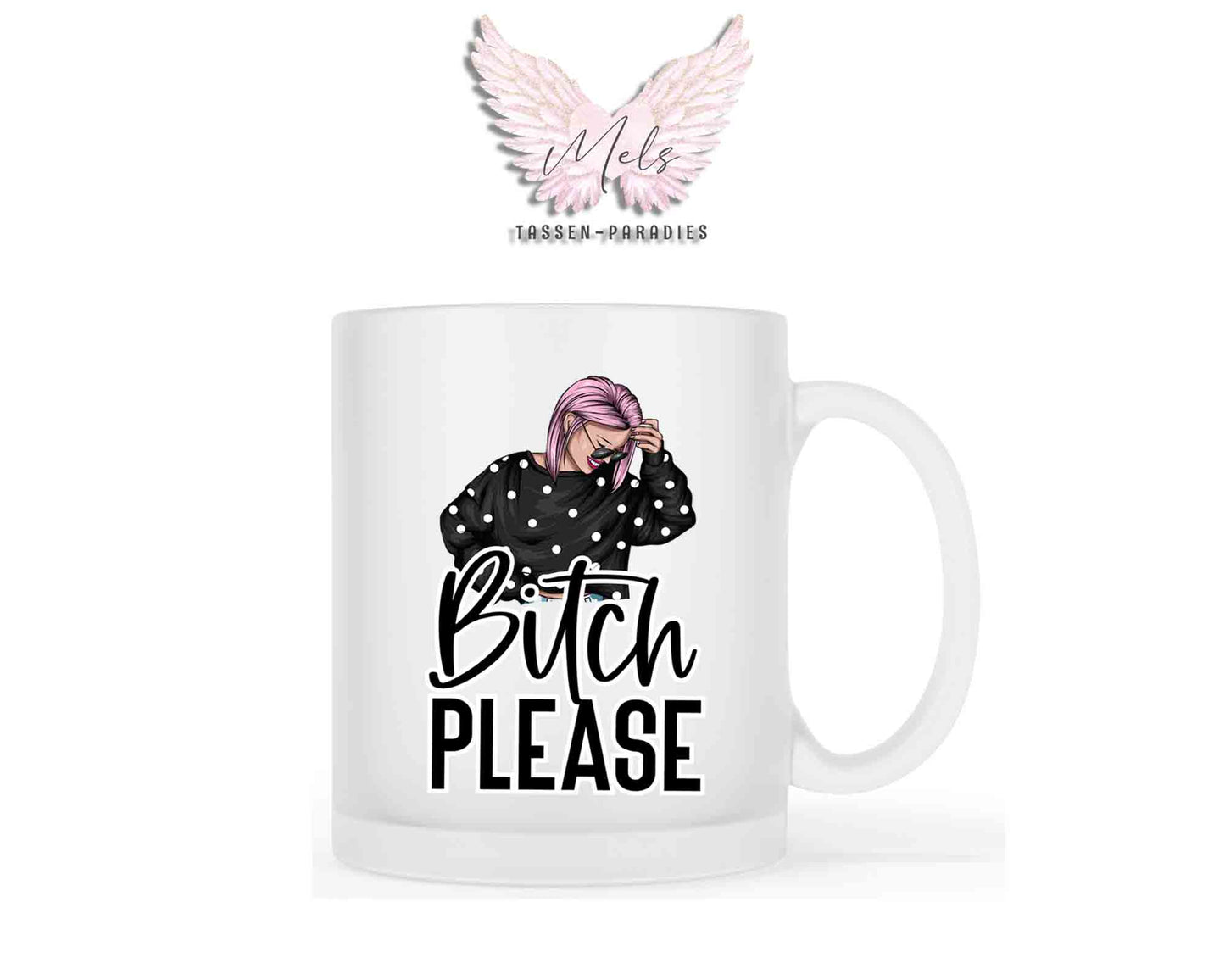 Bitch Please - mit Bild - Tasse