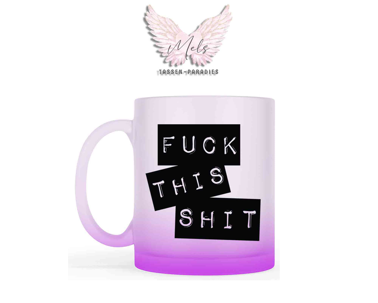 Fuck this Shit - mit Bild - Tasse