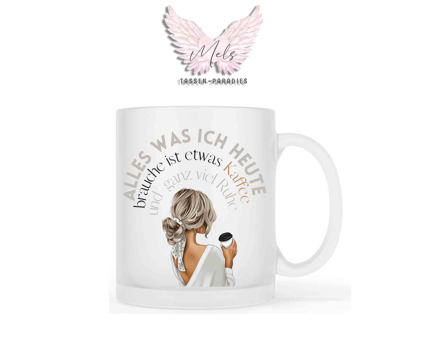 Alles was ich heute brauche ist etwas Kaffee.... mit Bild - Tasse
