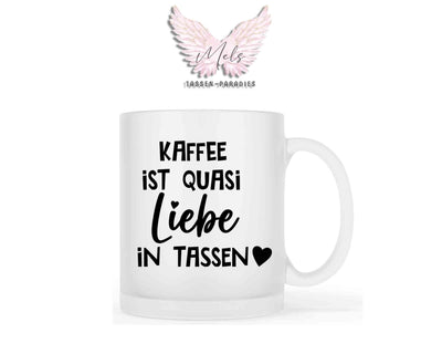 Kaffee ist quasi Liebe in Tassen - mit Bild - Personalisierte Tassen mit und ohne Name