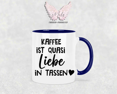 Kaffee ist quasi Liebe in Tassen - mit Bild - Personalisierte Tassen mit und ohne Name