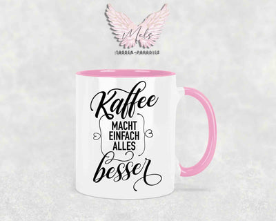 Kaffee macht einfach... - mit Bild - Personalisierte Tassen mit und ohne Name