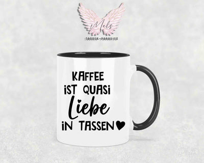 Kaffee ist quasi Liebe in Tassen - mit Bild - Personalisierte Tassen mit und ohne Name