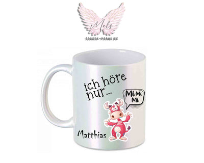 Ich höre nur... - mit Bild - Personalisierte Tassen mit und ohne Name