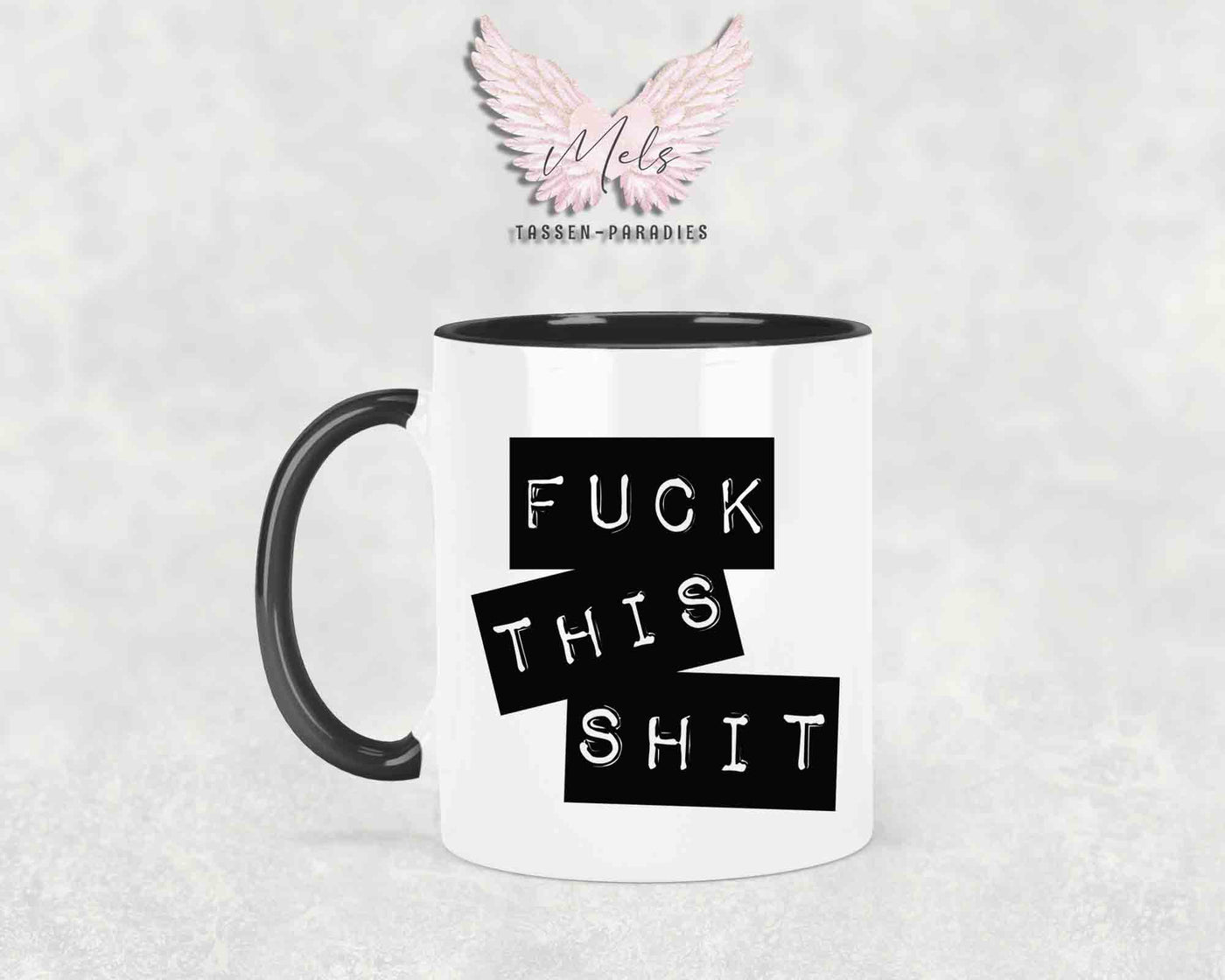 Fuck this Shit - mit Bild - Tasse