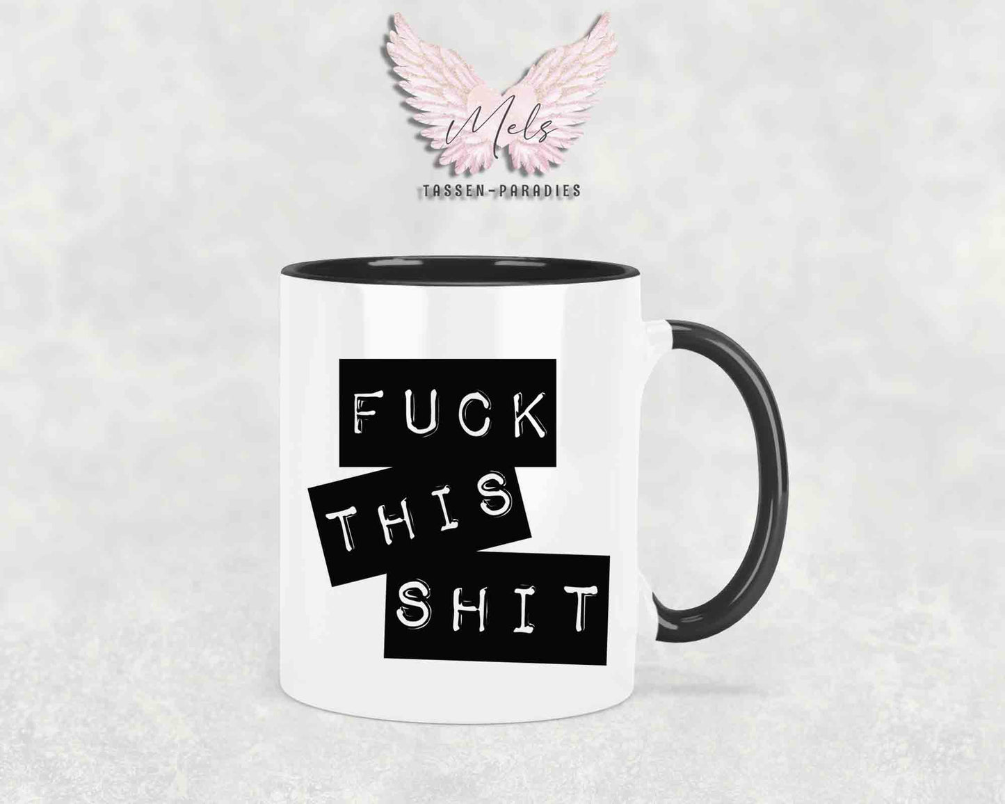 Fuck this Shit - mit Bild - Tasse