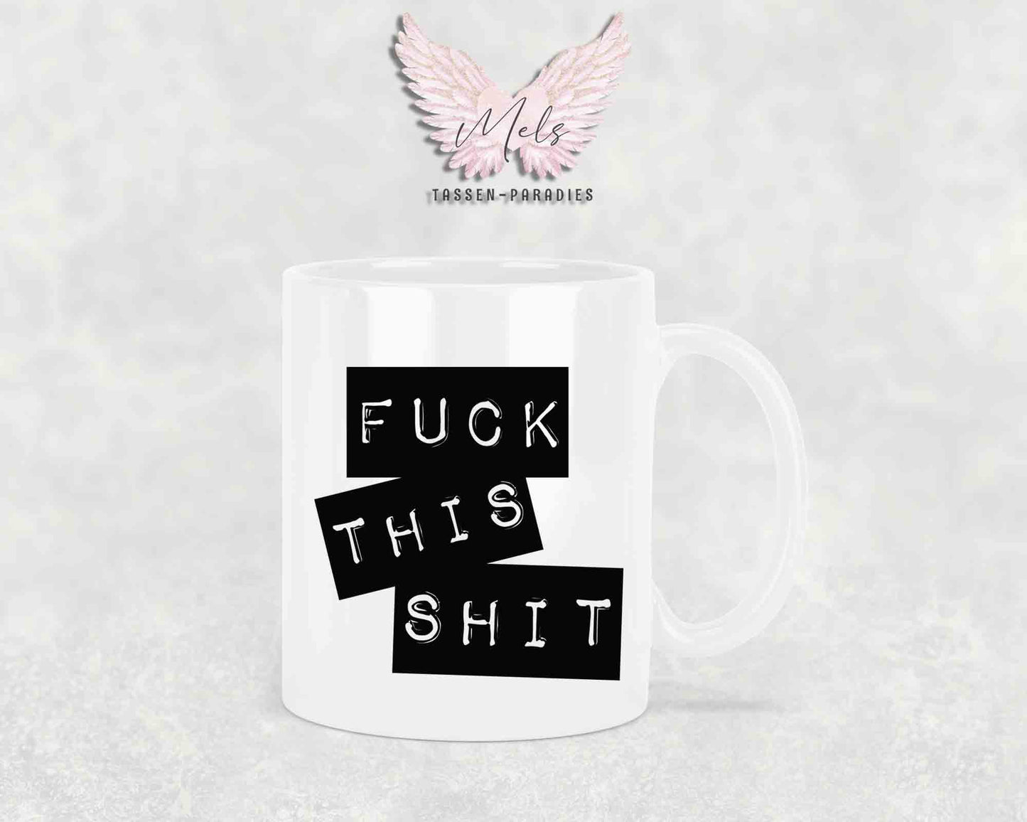 Fuck this Shit - mit Bild - Tasse