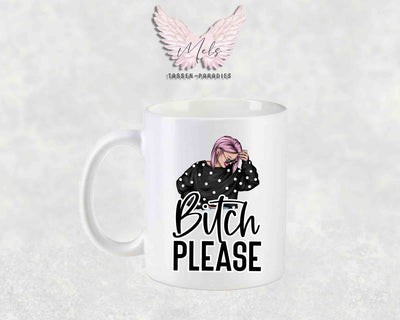 Bitch Please - mit Bild - Tasse
