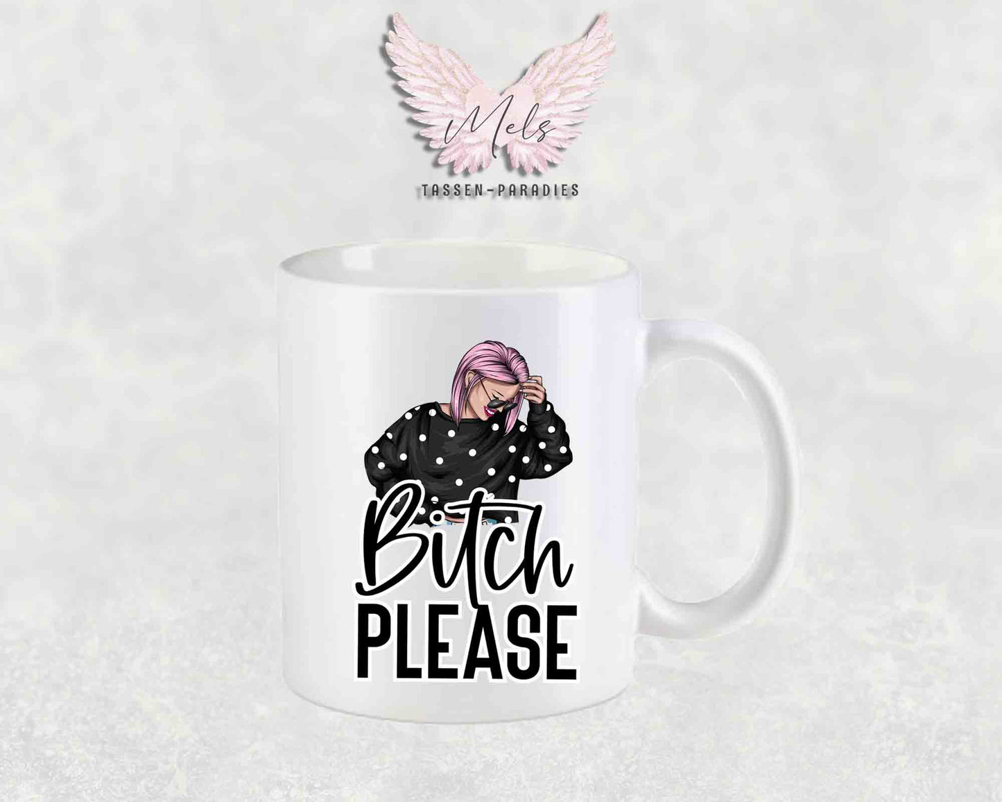 Bitch Please - mit Bild - Tasse