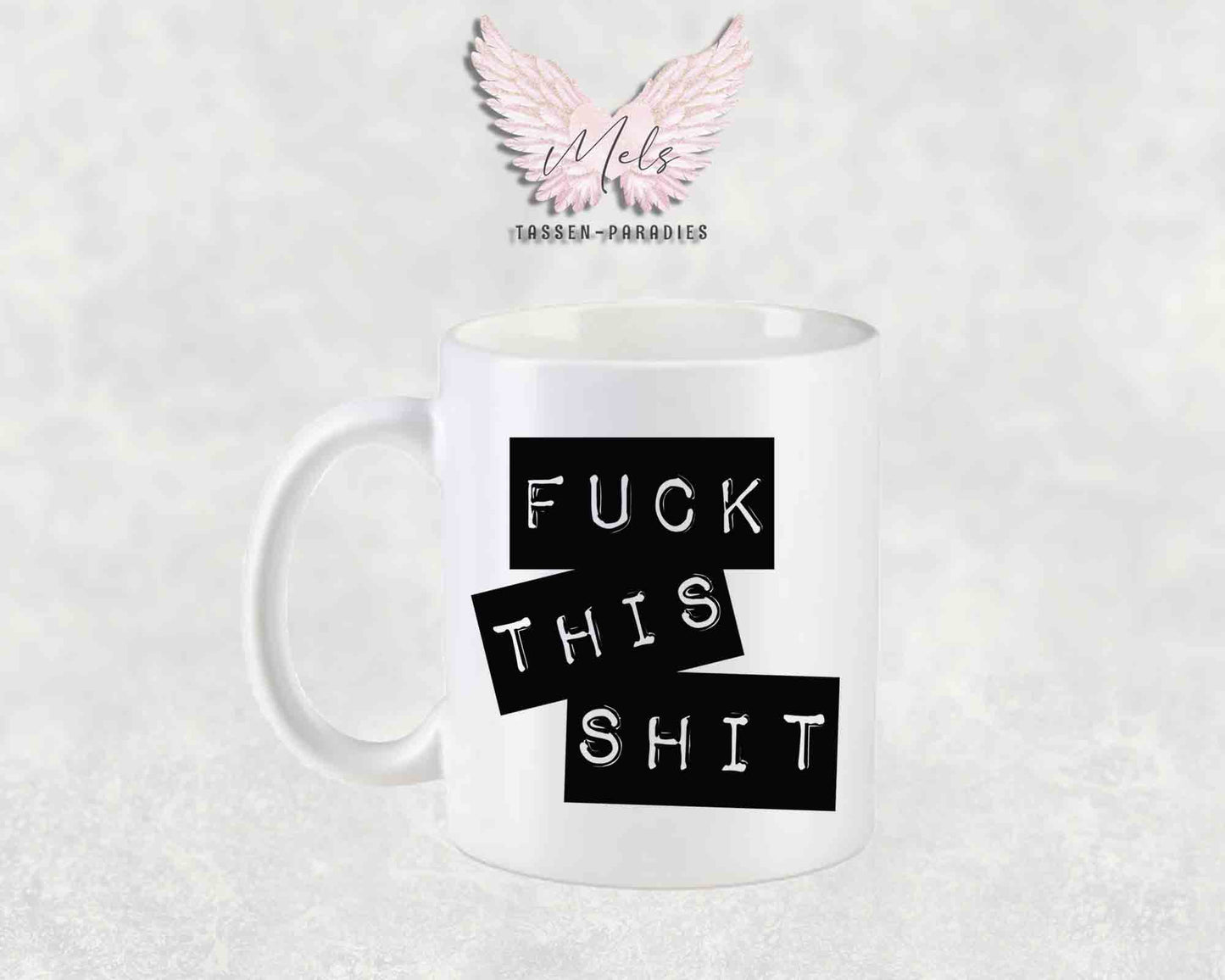 Fuck this Shit - mit Bild - Tasse