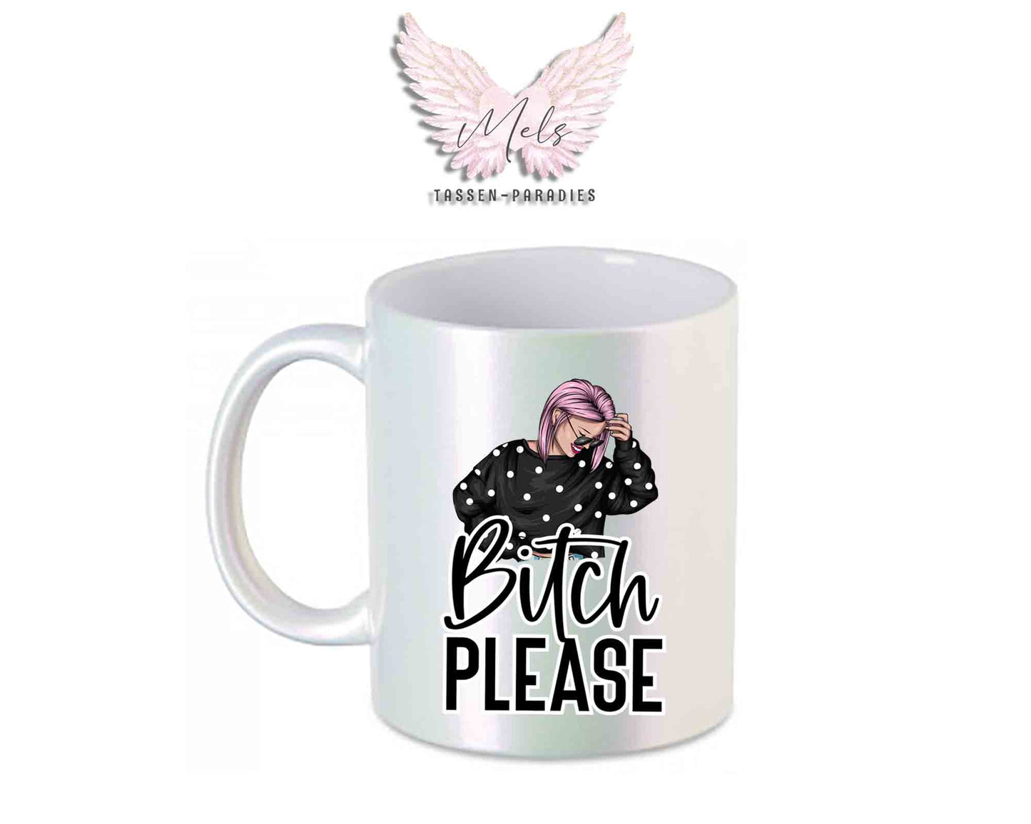 Bitch Please - mit Bild - Tasse