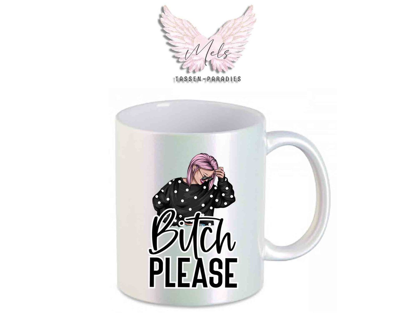 Bitch Please - mit Bild - Tasse