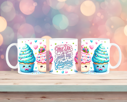 Tasse mit Muffin Motiv Mit dir ist jeder Tag ein Glitzertag