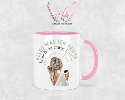 Alles was ich heute brauche ist etwas Kaffee.... mit Bild - Tasse